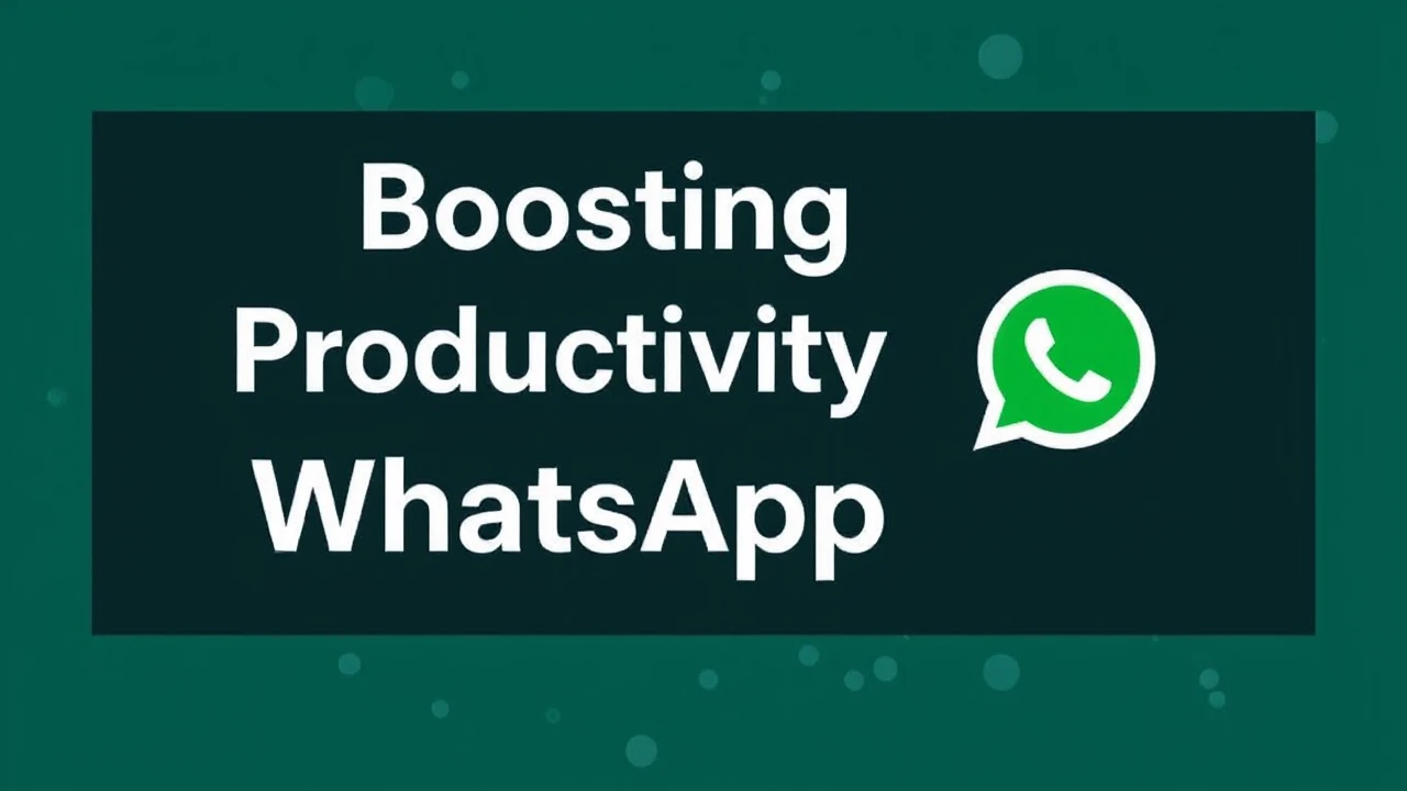 Boosting Productivity with WhatsApp Web: An In-Depth Guide